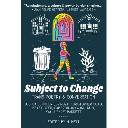 Subject to Change: Trans Poetry & Conversation - Paperback