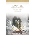 Daniel Annual Bible Study (Study Guide): Keeping Faith When the Heat Is On - Paperback