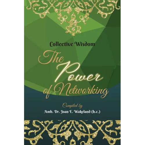 Collective Wisdom: The Power of Networking - Paperback