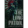 The Long Patrol: WWII Novel