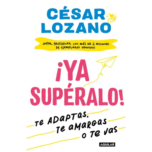¡Ya Supéralo! / Get Over It, Already! - Paperback