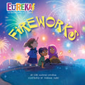 Fireworks: Eureka! the Biography of an Idea - Hardcover
