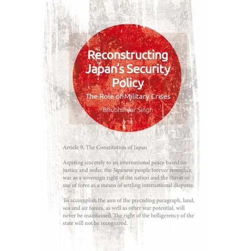 Reconstructing Japan's Security Policy: The Role of Military Crises