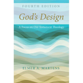 God's Design, 4th Edition: A Focus on Old Testament Theology - Hardcover