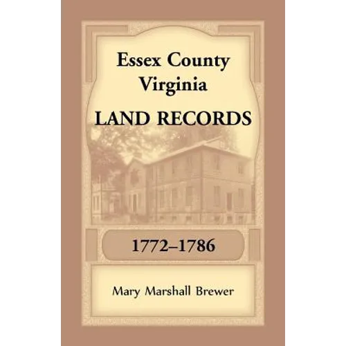 Essex County, Virginia Land Records, 1772-1786