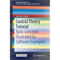 Control Theory Tutorial: Basic Concepts Illustrated by Software Examples - Paperback