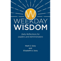 Weekday Wisdom: Daily Reflections for Leaders and Administrators - Paperback
