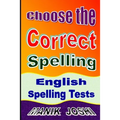 Choose the Correct Spelling: English Spelling Tests - Paperback