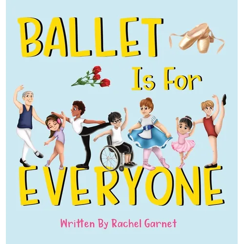 Ballet is for Everyone - Hardcover