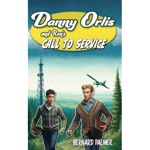 Danny Orlis and Ron's Call to Service - Paperback