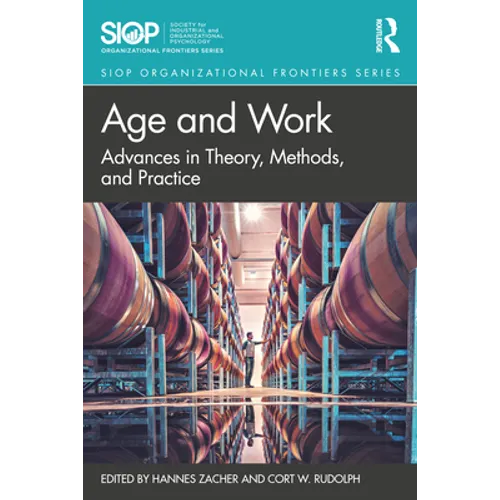 Age and Work: Advances in Theory, Methods, and Practice - Paperback