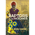 Raptors in the Ricelands - Paperback