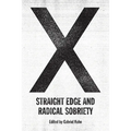 X: Straight Edge and Radical Sobriety - Paperback
