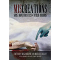 Miscreations: Gods, Monstrosities & Other Horrors - Hardcover