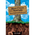 Root Cause Analysis: Basic Tools and Techniques - Hardcover