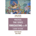 Practical Time Series Forecasting with R: A Hands-On Guide [Third Edition] - Paperback