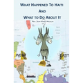 What Happened to Haiti and What to Do About It - Paperback