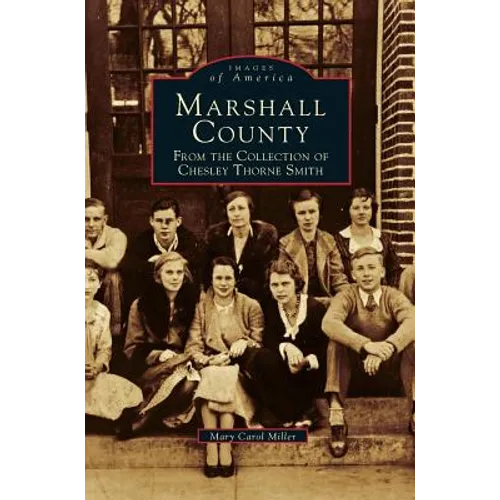 Marshall County: From the Collection of Chesley Thorne Smith