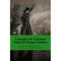 Classics-In-Cursive: Anne Of Green Gables - Paperback