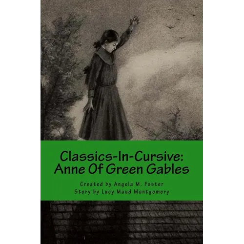 Classics-In-Cursive: Anne Of Green Gables - Paperback