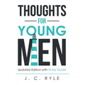 Thoughts for Young Men: Updated Edition with Study Guide - Hardcover