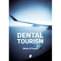 Dental Tourism - Paperback