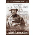 Finding the Lost Battalion: Beyond the Rumors, Myths and Legends of America's Famous WW1 Epic