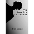 The Dark Side of Sunshine