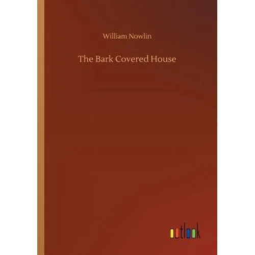 The Bark Covered House - Paperback