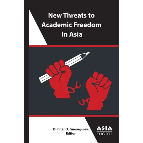 New Threats to Academic Freedom in Asia - Paperback