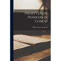 Presbyterian Pioneers in Congo - Paperback