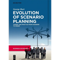 Evolution of Scenario Planning: Theory and Practice from Disorder to Order - Paperback