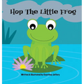 Hop The Little Frog - Hardcover