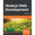 Node.js Web Development - Fifth Edition: Server-side web development made easy with Node 14 using practical examples - Paperback