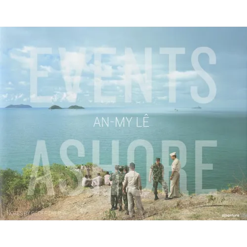 An-My Lê Events Ashore - Hardcover