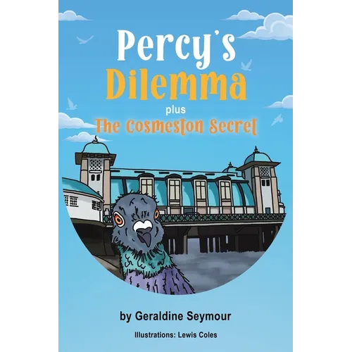 Percy's Dilemma plus The Cosmeston Secret - Paperback