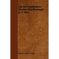 Life Of Commodore Thomas MacDonough U. S. Navy