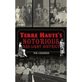 Terre Haute's Notorious Red Light District