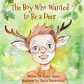 The Boy Who Wanted to Be a Deer - Paperback