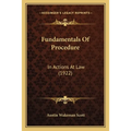 Fundamentals Of Procedure: In Actions At Law (1922)
