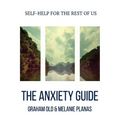 The Anxiety Guide - Paperback