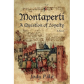 Montaperti: A Question of Loyalty - Paperback