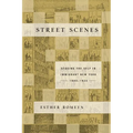Street Scenes: Staging the Self in Immigrant New York, 1880-1924