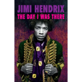 Jimi Hendrix - The Day I Was There - Paperback