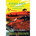 Everglades: Ten Thousand Islands Adventure - Paperback