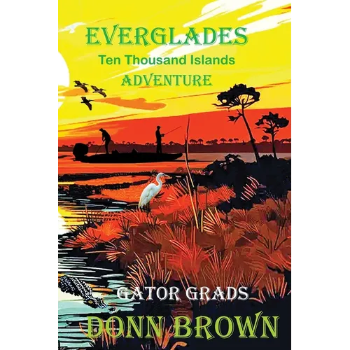 Everglades: Ten Thousand Islands Adventure - Paperback