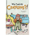 Who Took My Crayons?! - Hardcover