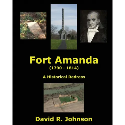 Fort Amanda - A Historical Redress