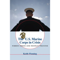 The U.S. Marine Corps in Crisis