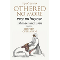 Othered No More: Ishmael and Esau - Paperback